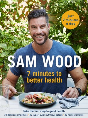 cover image of Sam Wood: 7 Minutes to Better Health